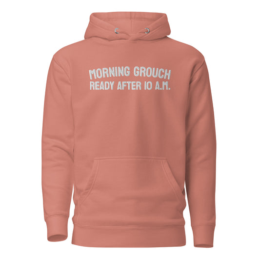 Morning grouch ready after 10 a.m. Hoodie