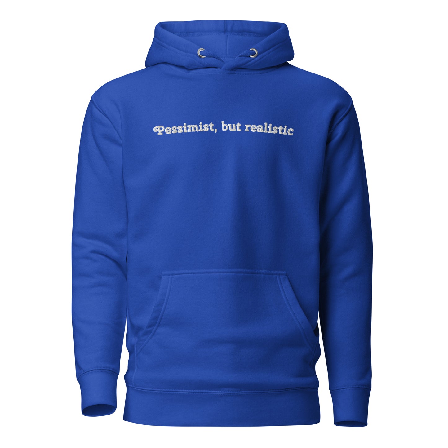 Pessimist, but realistic Hoodie