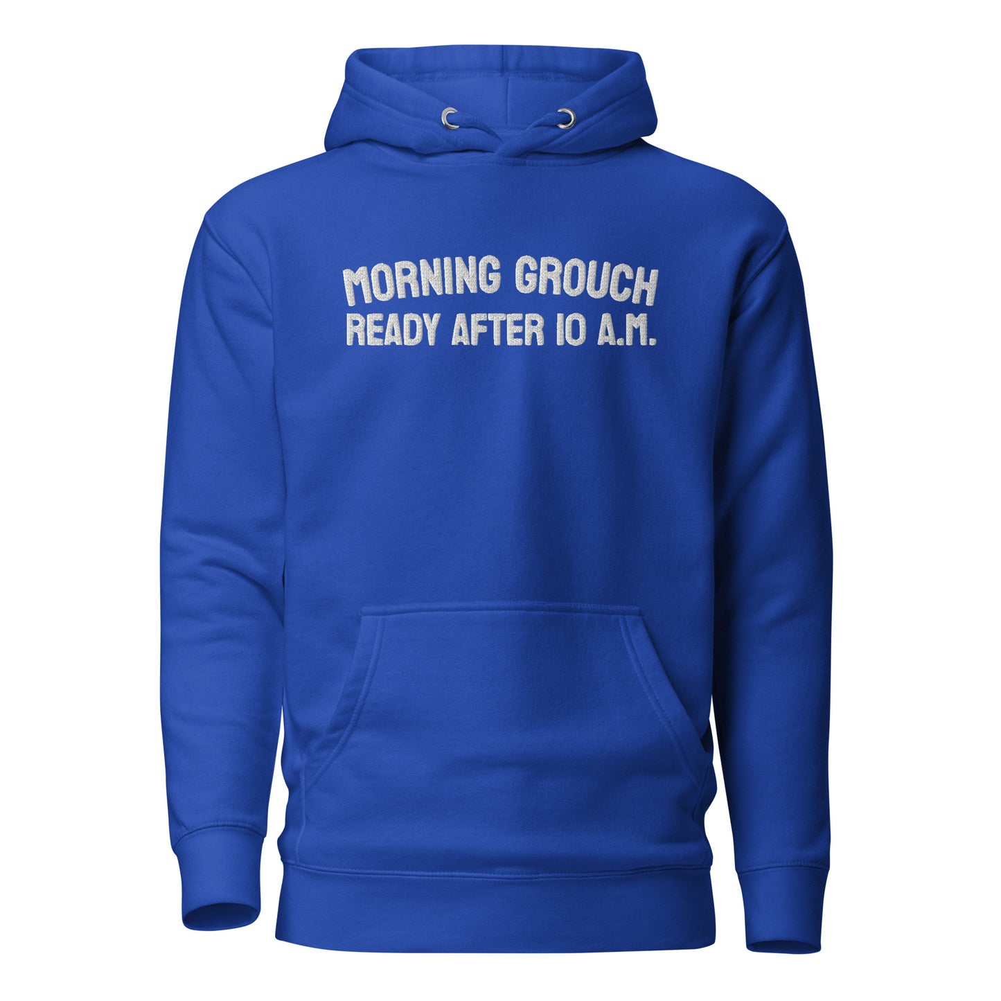 Morning grouch ready after 10 a.m. Hoodie